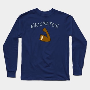 Vaccinated! Long Sleeve T-Shirt